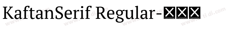 KaftanSerif Regular字体转换